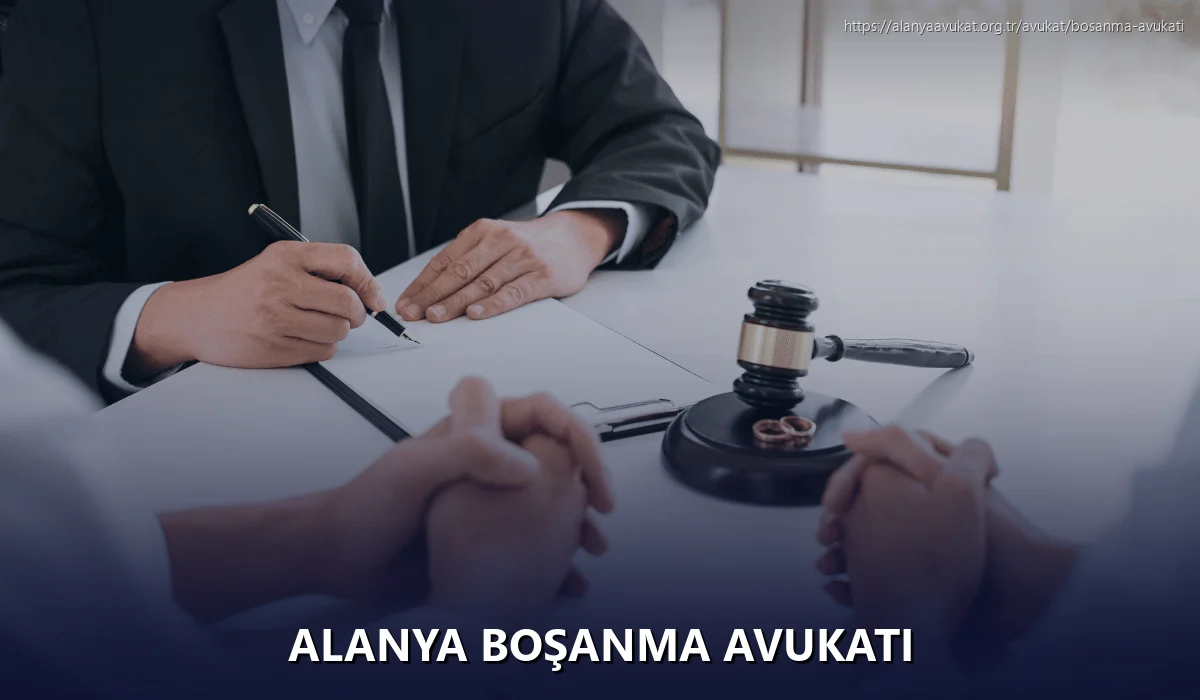 Alanya Boşanma Avukatı