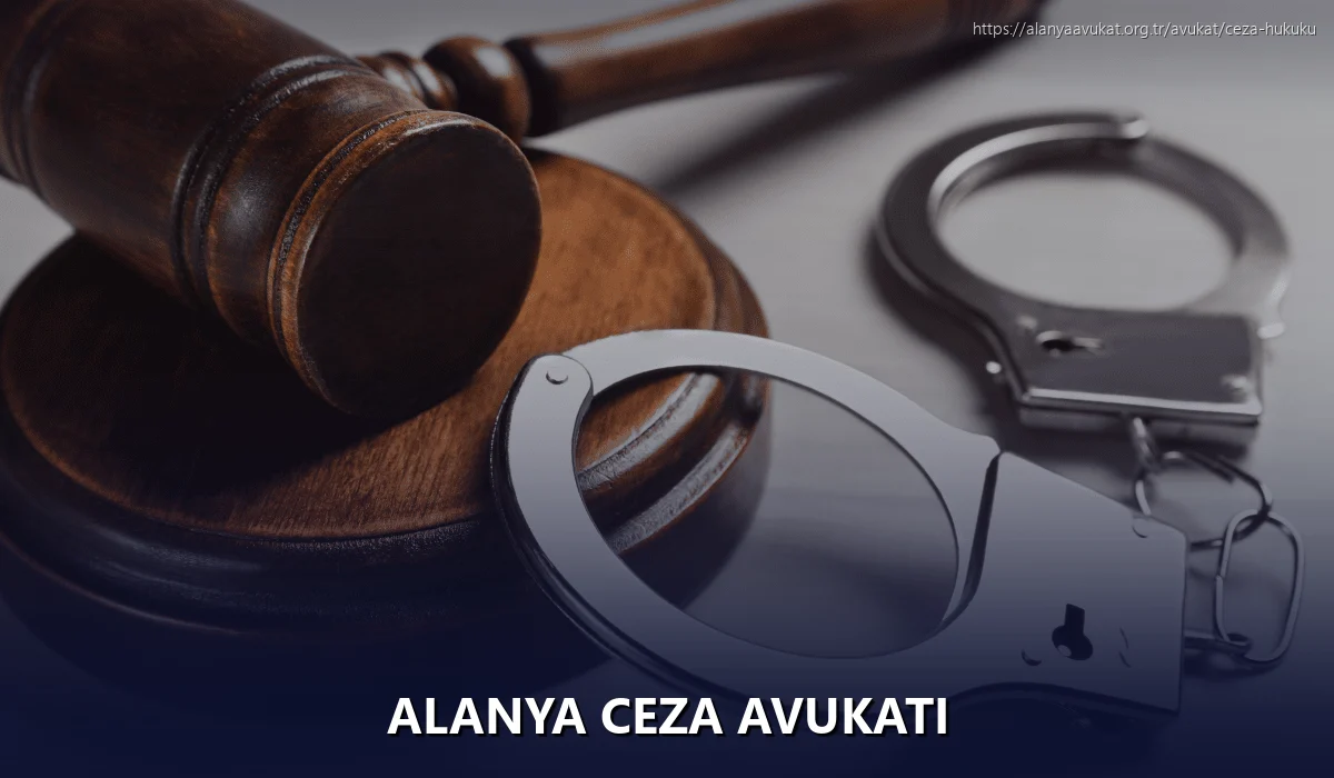 Alanya Ceza Avukatı