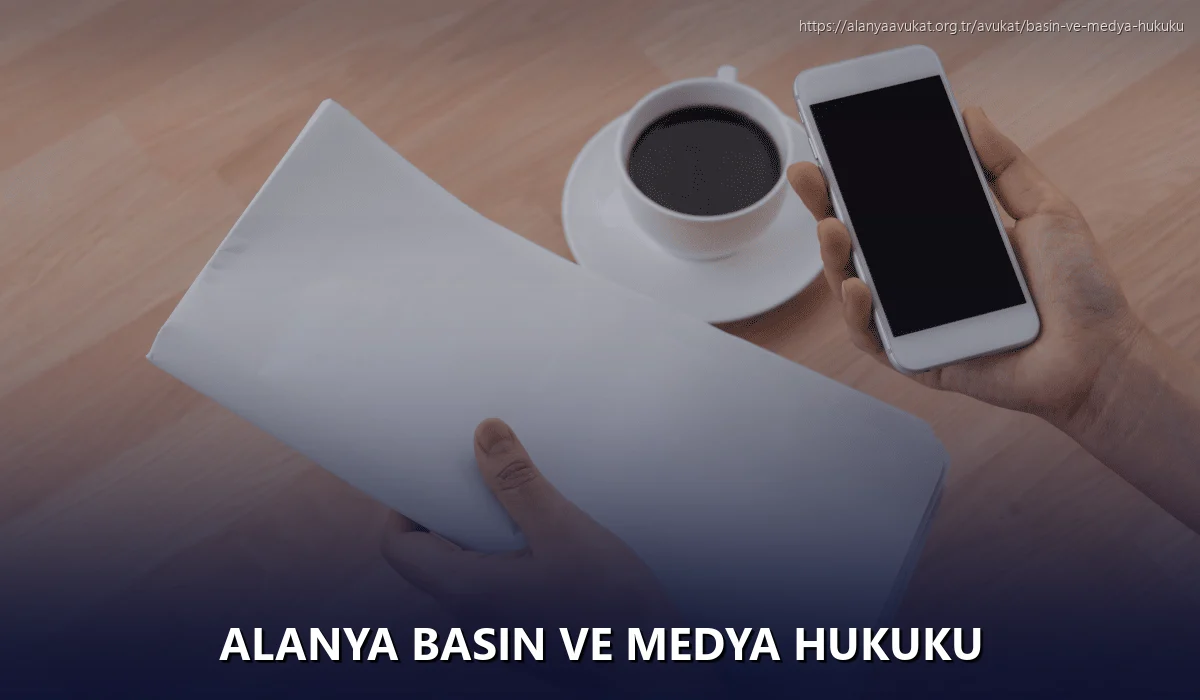 Alanya Basın ve Medya Hukuku