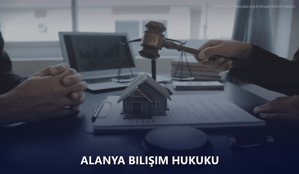 Alanya Bilişim Hukuku