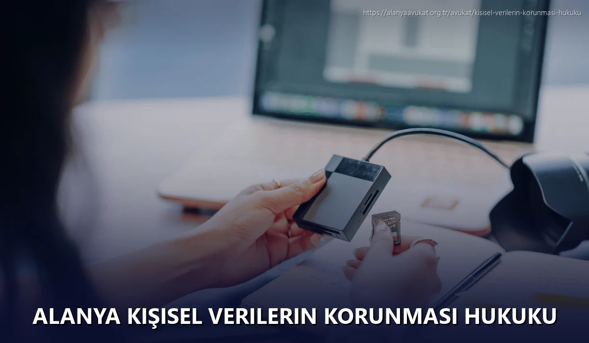 Alanya Kişisel Verilerin Korunması Hukuku