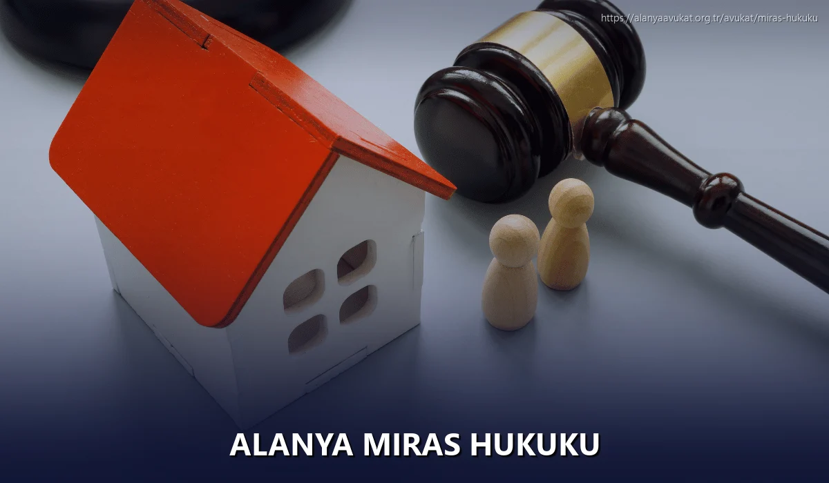Alanya Miras Hukuku