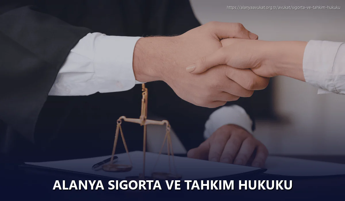 Alanya Sigorta ve Tahkim Hukuku
