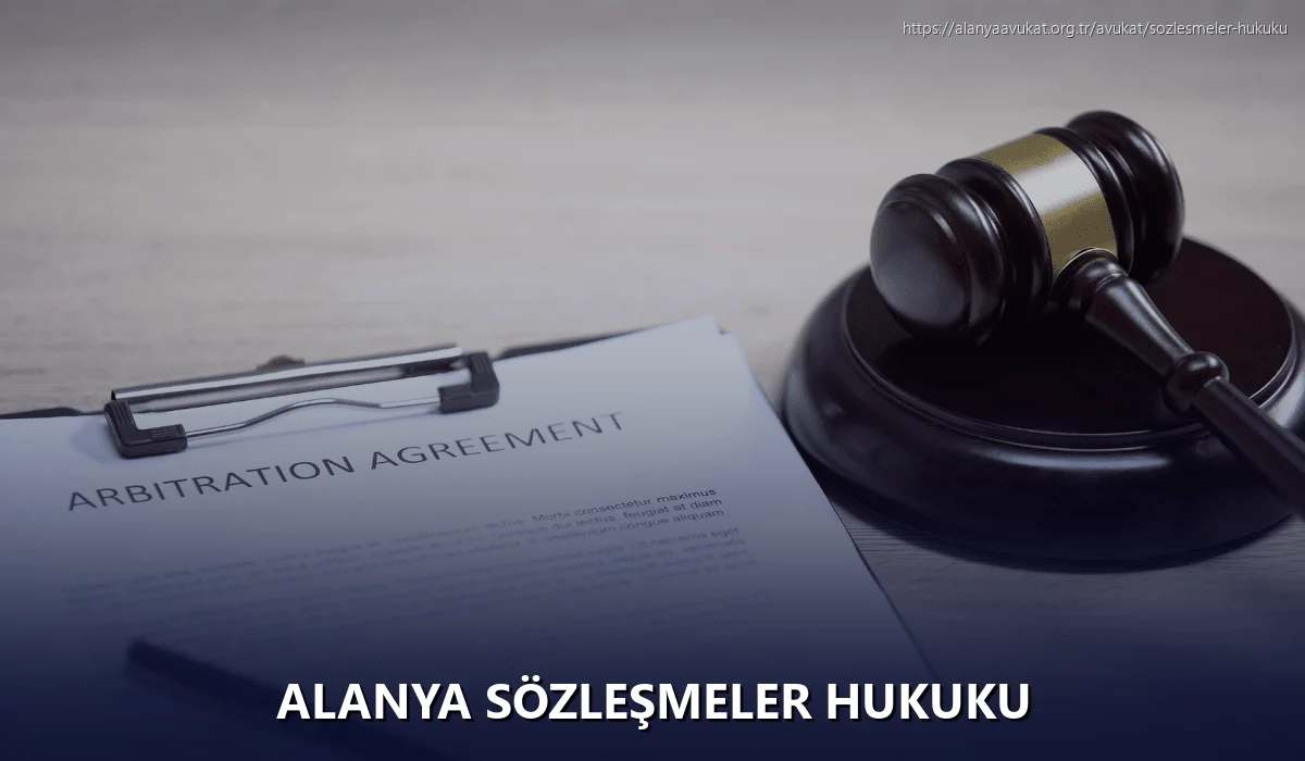 Alanya Sözleşmeler Hukuku
